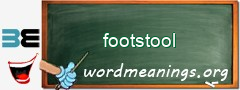 WordMeaning blackboard for footstool